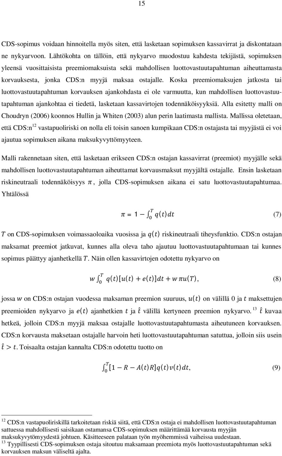 myyjä maksaa ostajalle.