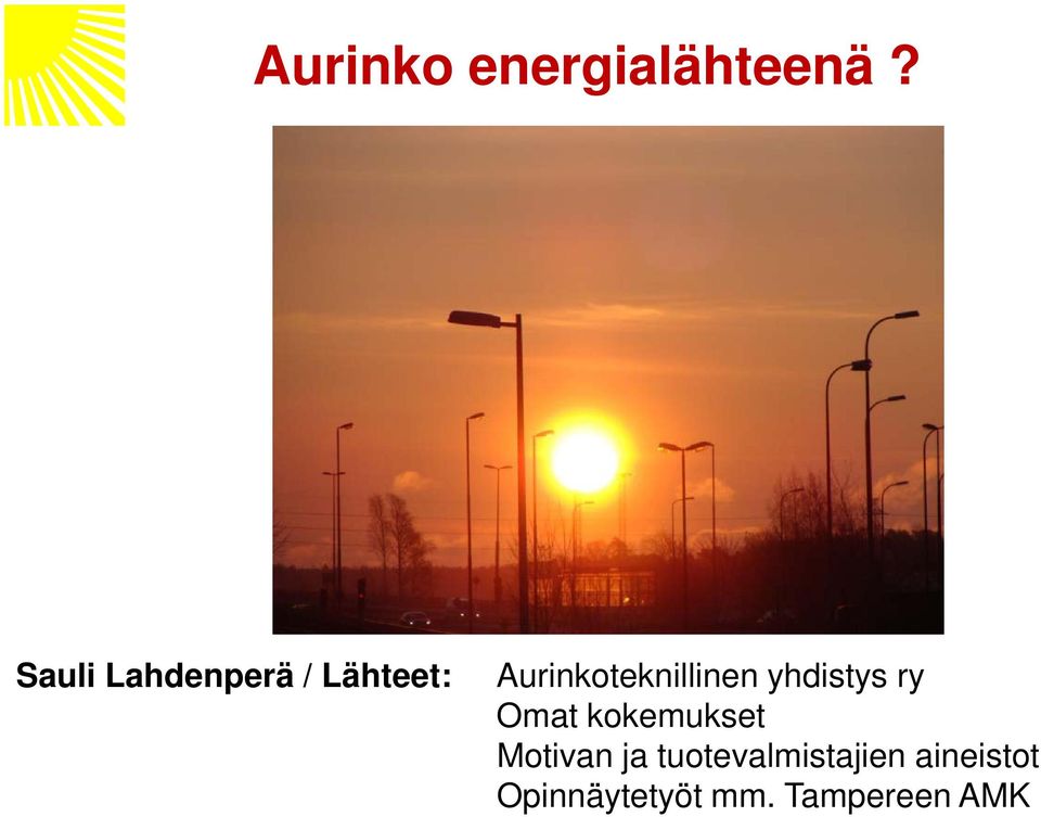 Aurinkoteknillinen yhdistys ry Omat