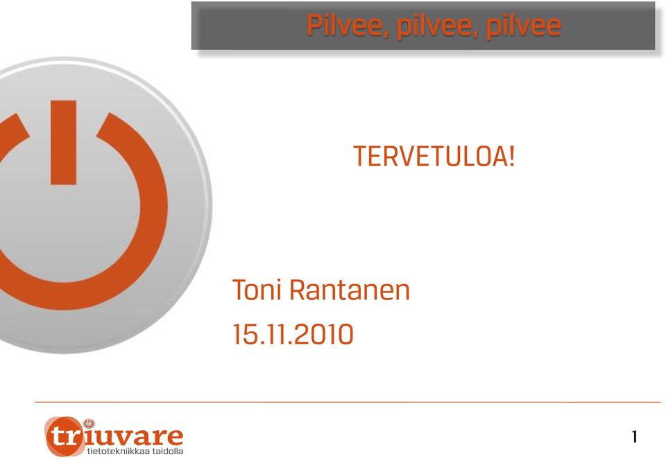 TERVETULOA!