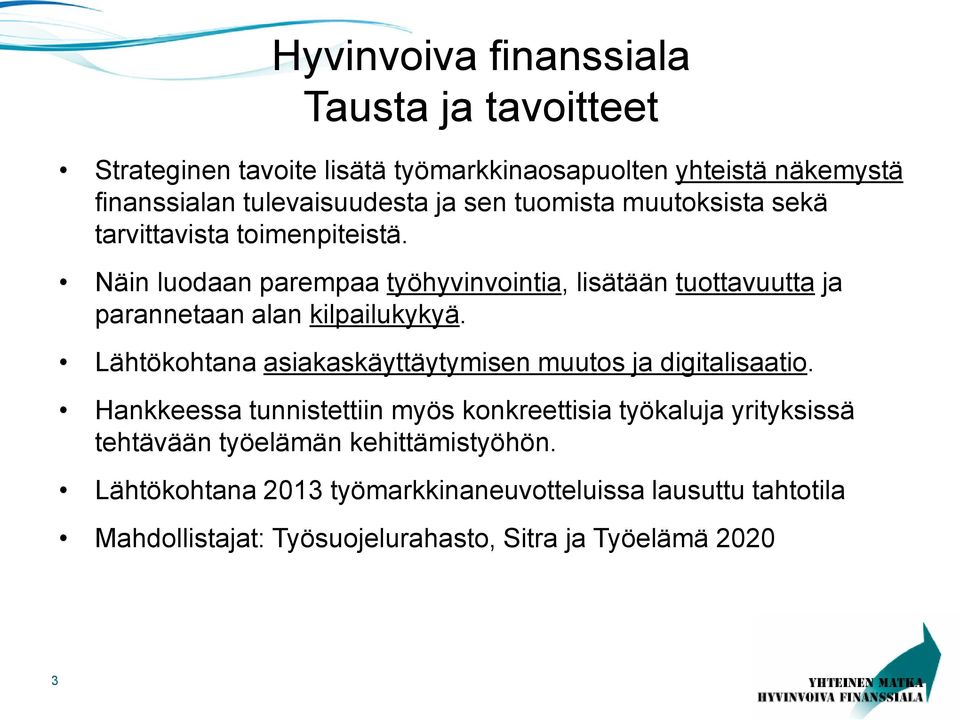 Näin luodaan parempaa työhyvinvointia, lisätään tuottavuutta ja parannetaan alan kilpailukykyä.