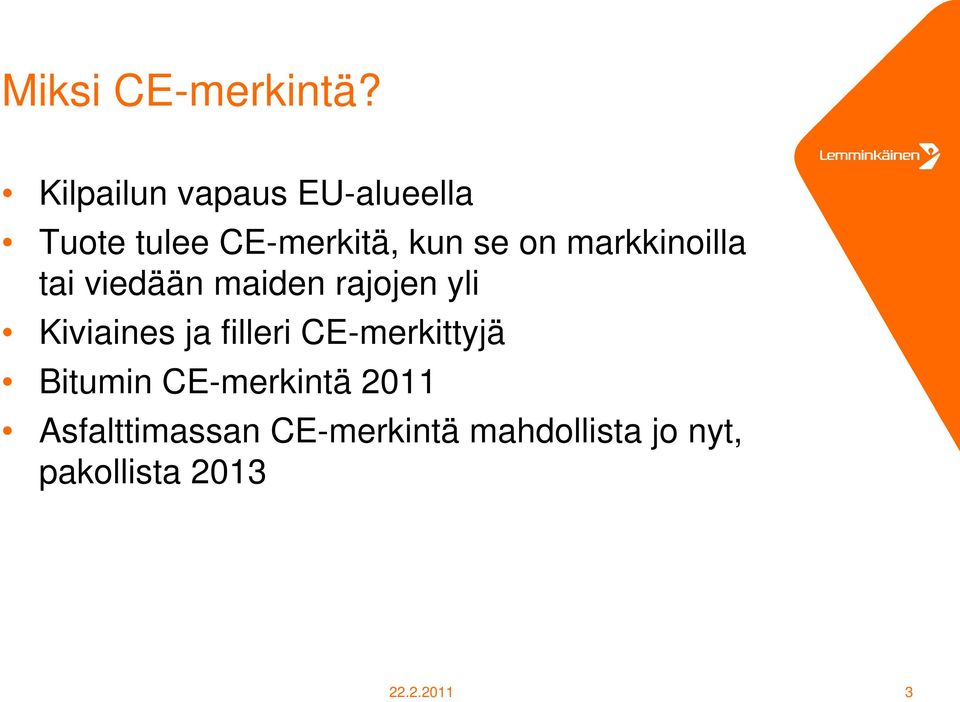 markkinoilla tai viedään maiden rajojen yli Kiviaines ja filleri