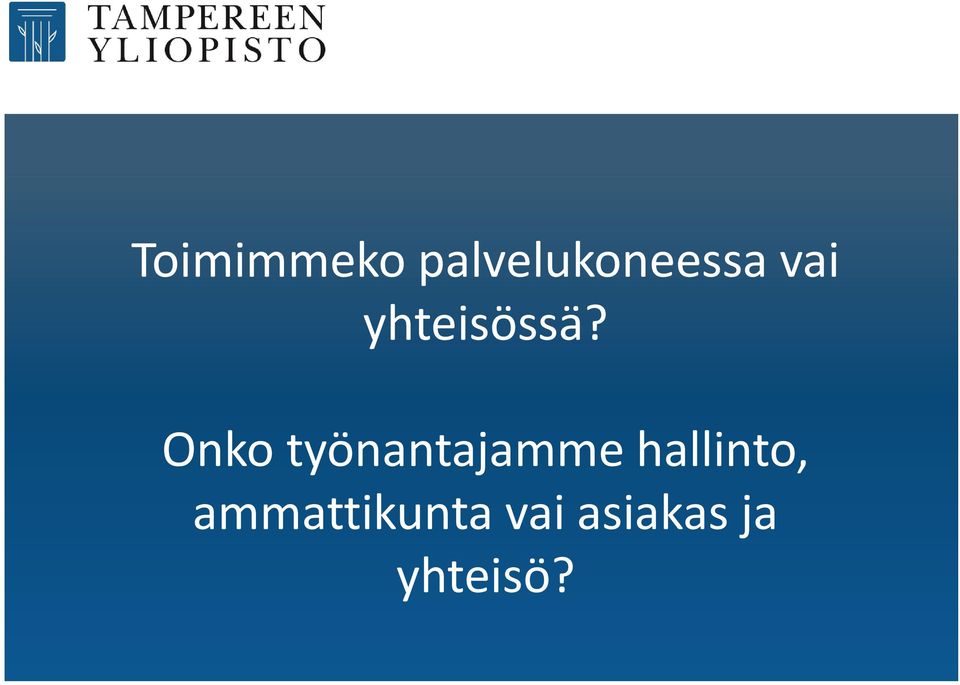 Onko työnantajamme