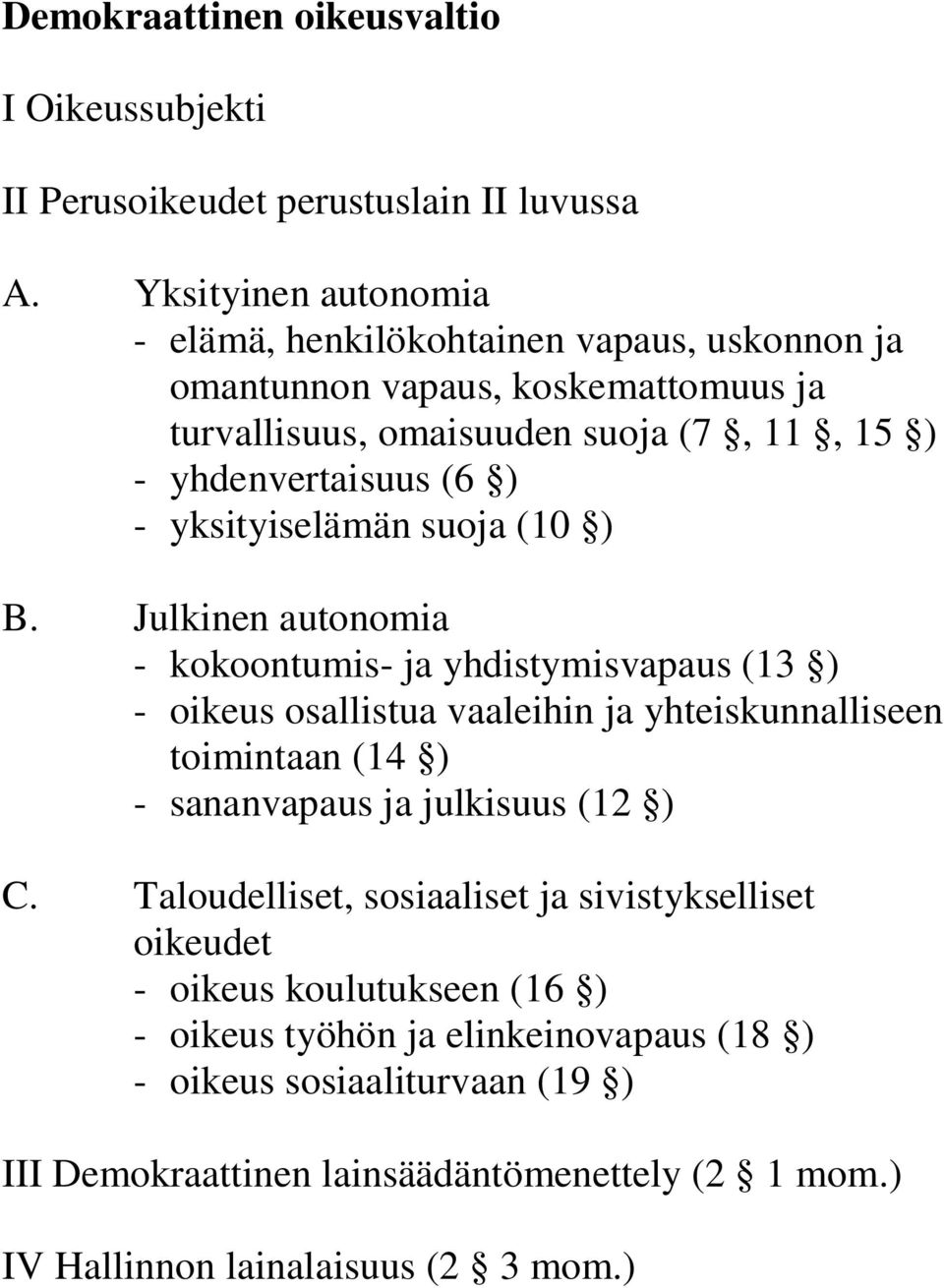 yksityiselämän suoja (10 ) B.