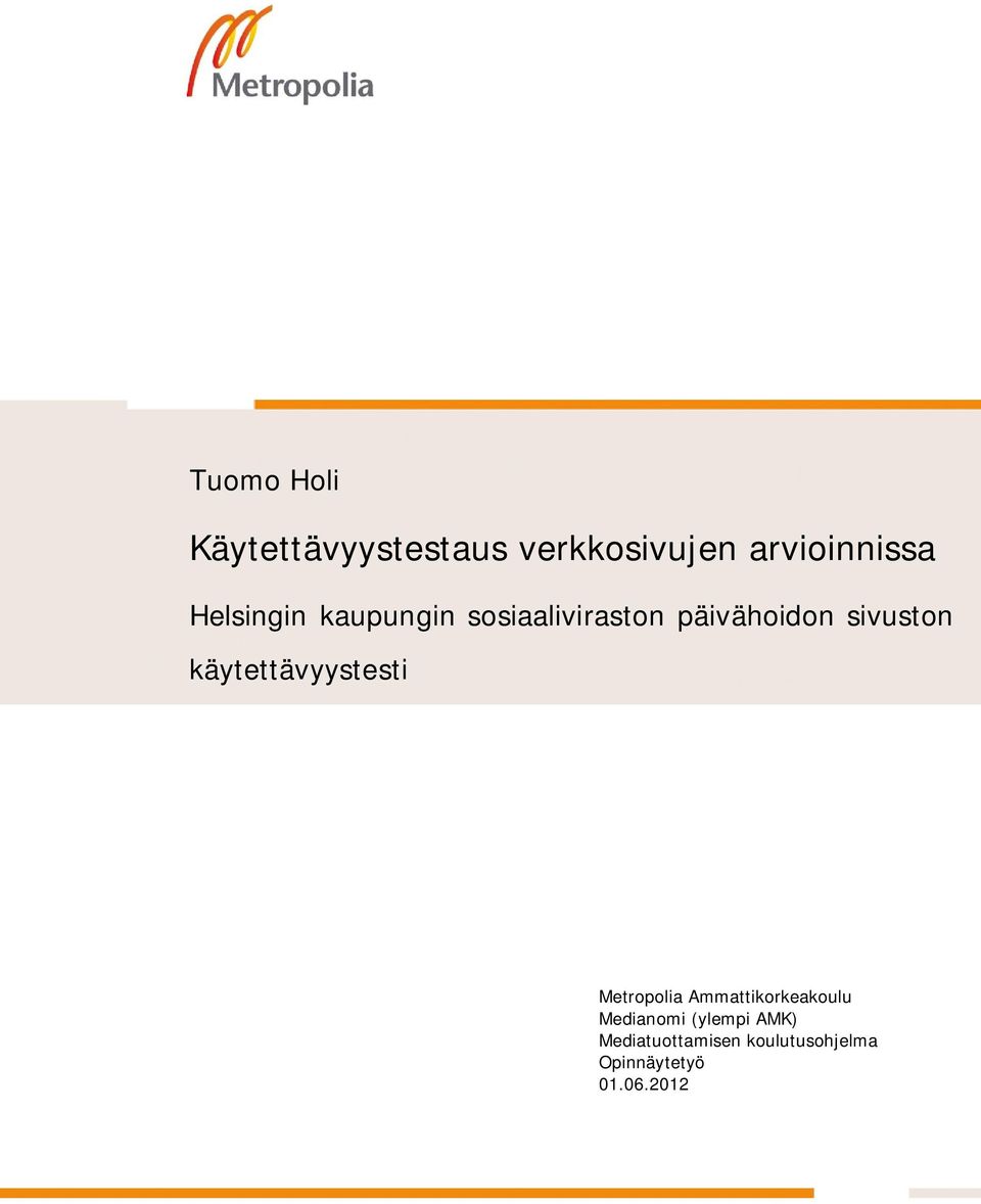 käytettävyystesti Metropolia Ammattikorkeakoulu Medianomi