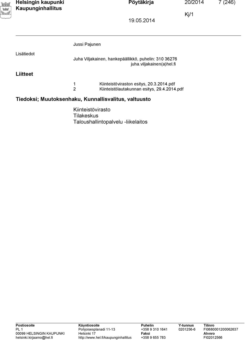 fi Liitteet 1 Kiinteistöviraston esitys, 20.3.2014.