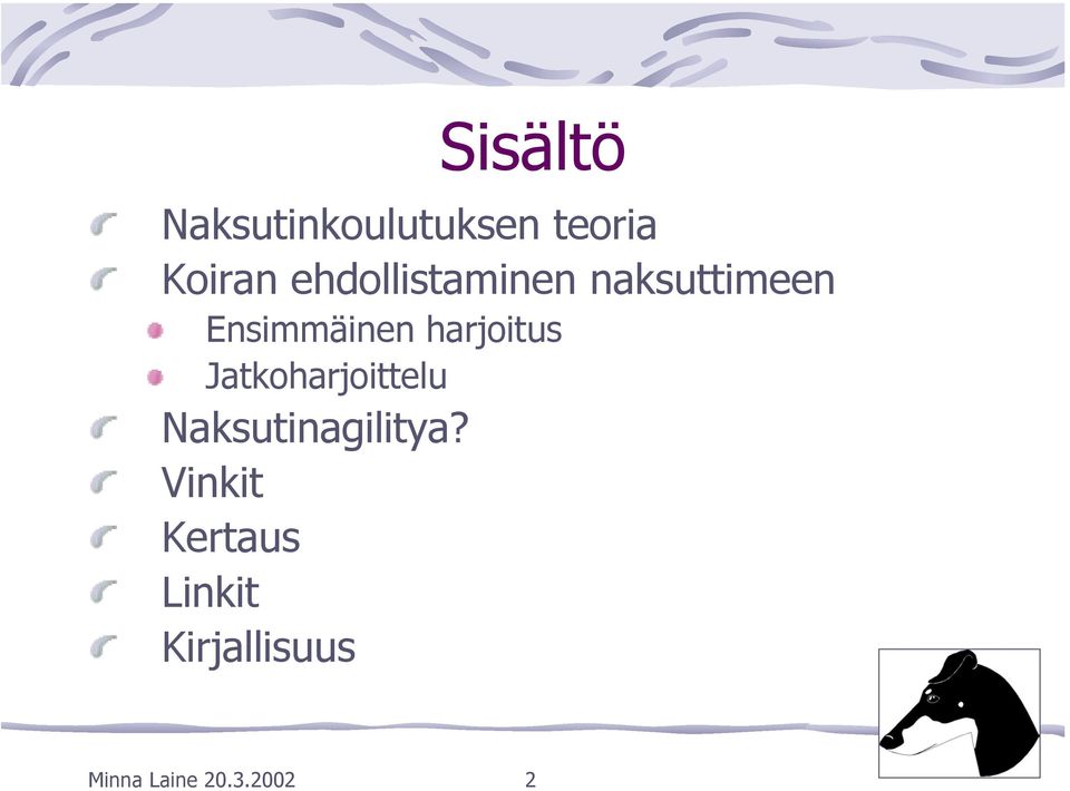 harjoitus Jatkoharjoittelu Naksutinagilitya?