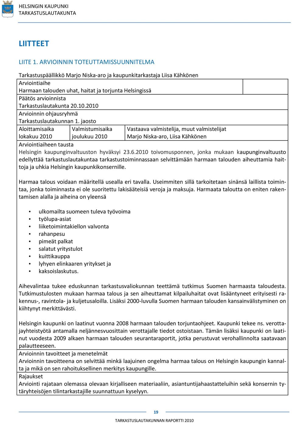 Tarkastuslautakunta 20.10.2010 Arvioinnin ohjausryhmä Tarkastuslautakunnan 1.