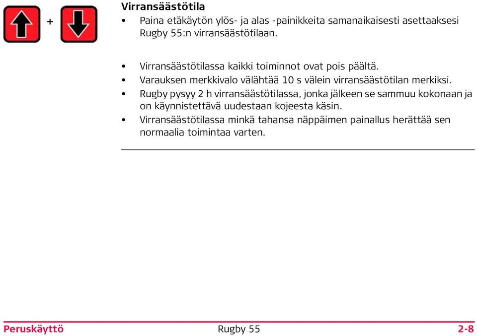 Varauksen merkkivalo välähtää 10 s välein virransäästötilan merkiksi.