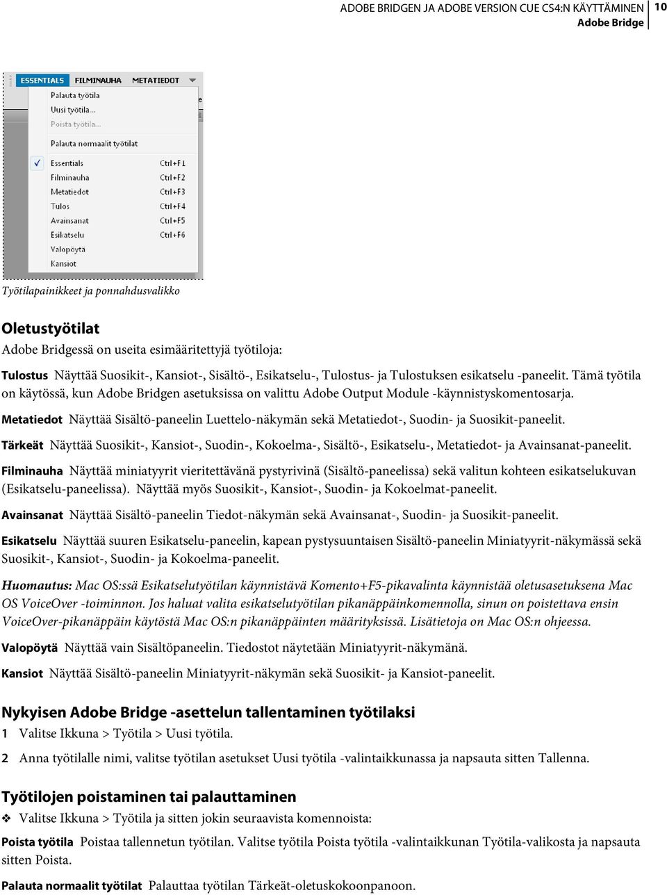 Metatiedot Näyttää Sisältö-paneelin Luettelo-näkymän sekä Metatiedot-, Suodin- ja Suosikit-paneelit.