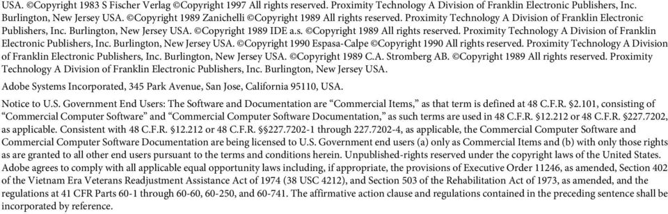 Copyright 1989 IDE a.s. Copyright 1989 All rights reserved. Proximity Technology A Division of Franklin Electronic Publishers, Inc. Burlington, New Jersey USA.