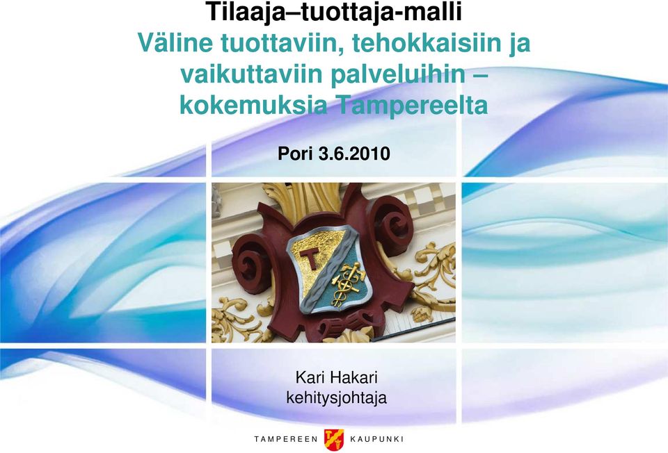 vaikuttaviin palveluihin kokemuksia