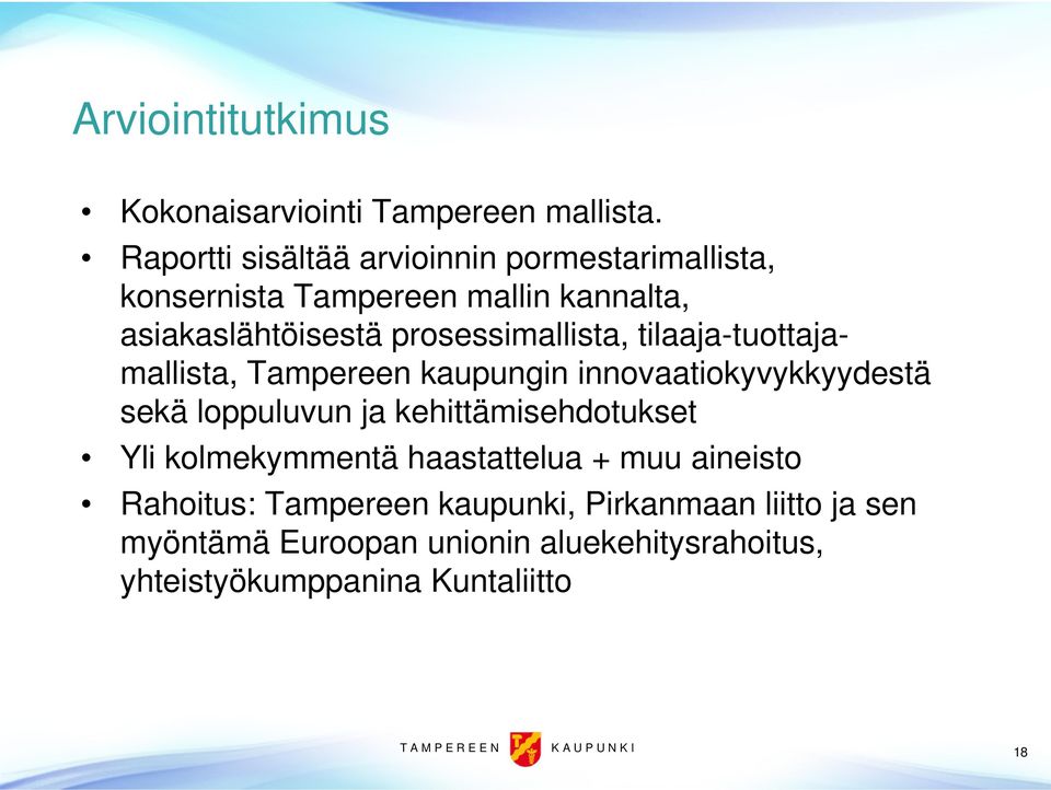 prosessimallista, tilaaja-tuottajamallista, Tampereen kaupungin innovaatiokyvykkyydestä sekä loppuluvun ja