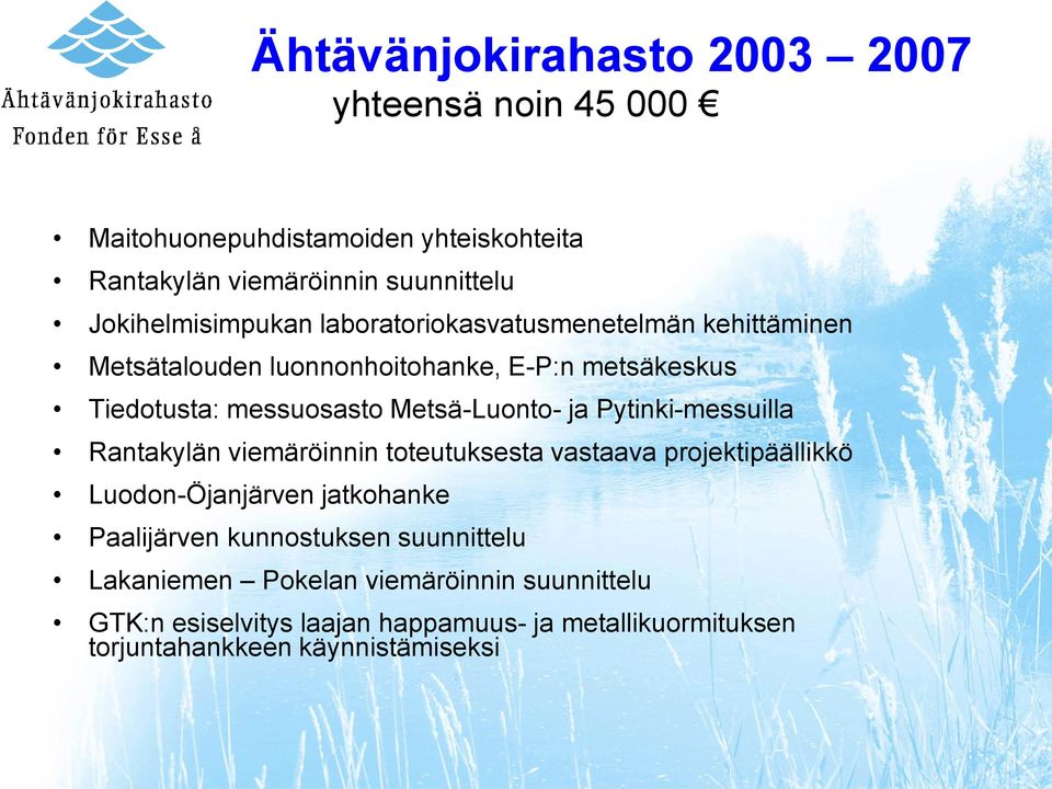 Metsä-Luonto- ja Pytinki-messuilla Rantakylän viemäröinnin toteutuksesta vastaava projektipäällikkö Luodon-Öjanjärven jatkohanke Paalijärven