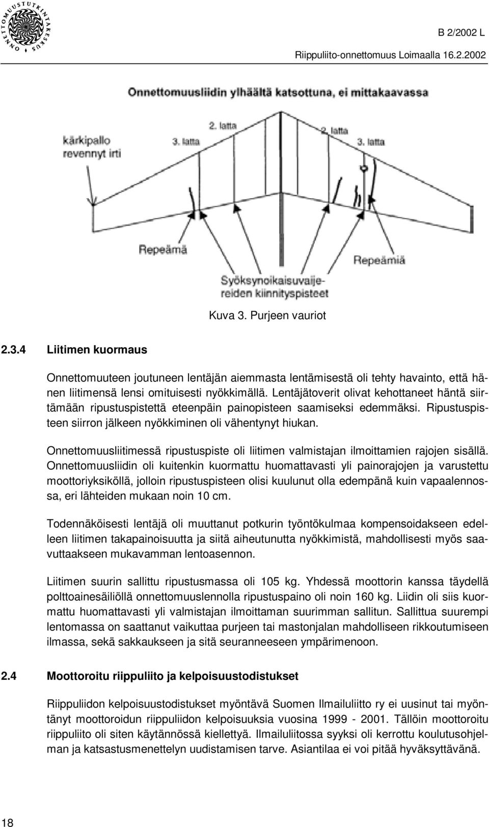 Onnettomuusliitimessä ripustuspiste oli liitimen valmistajan ilmoittamien rajojen sisällä.