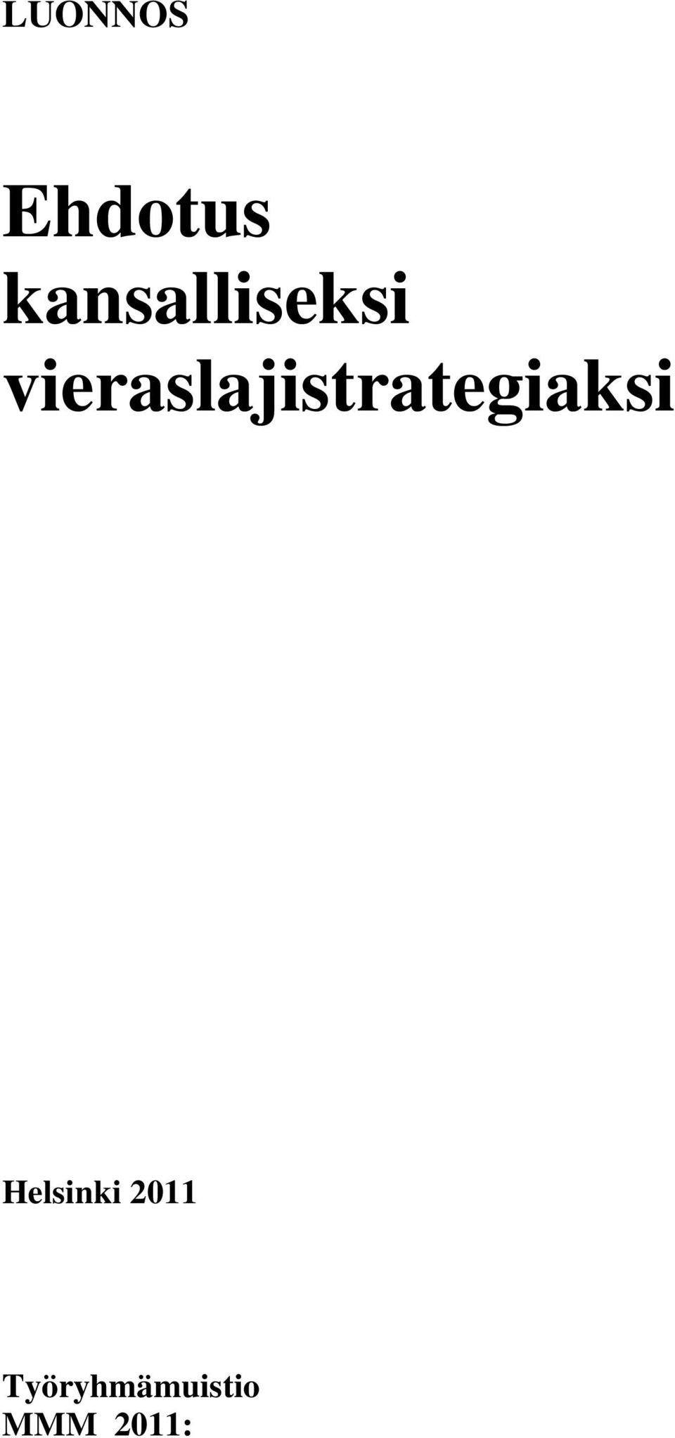 vieraslajistrategiaksi