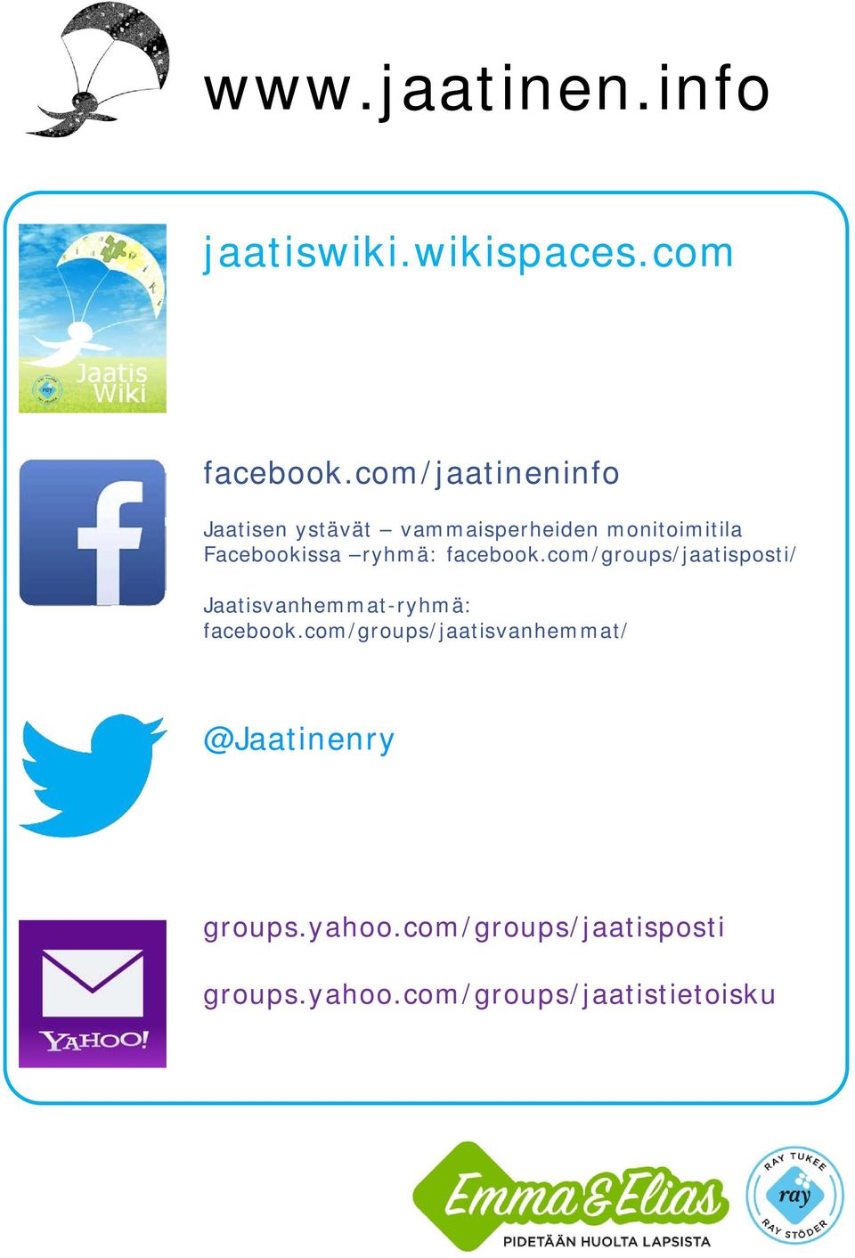 ryhmä: facebook.com/groups/jaatisposti/ Jaatisvanhemmat-ryhmä: facebook.