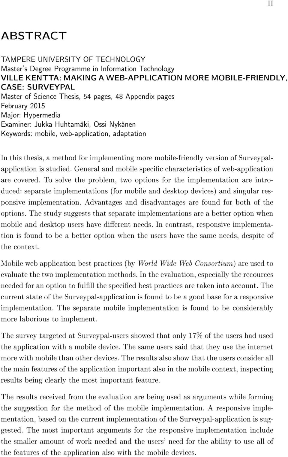 mobile-friendly version of Surveypalapplication is studied. General and mobile specic characteristics of web-application are covered.