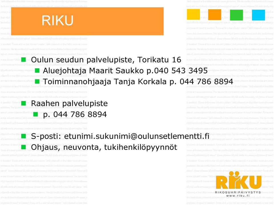 044 786 8894 Raahen palvelupiste p.