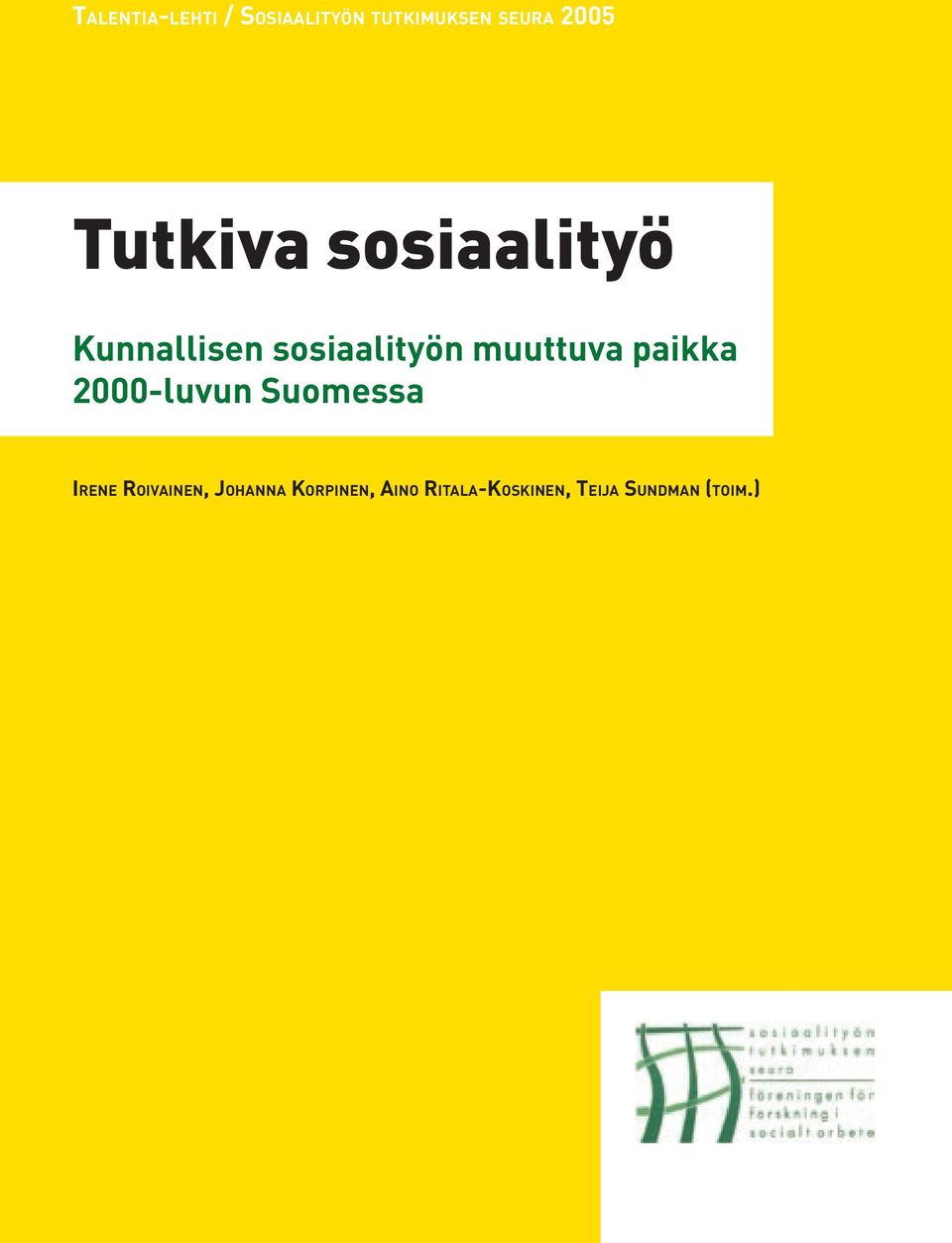 Kunnallisen sosiaalityön muuttuva paikka 2000-luvun Suomessa