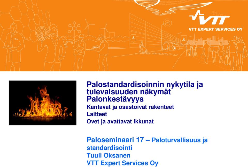 rakenteet Laitteet Ovet ja avattavat ikkunat Paloseminaari 17