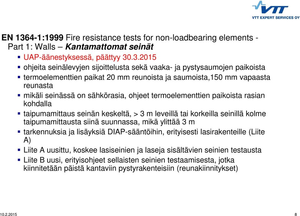 .3.2015 ohjeita seinälevyjen sijoittelusta sekä vaaka- ja pystysaumojen paikoista termoelementtien Second level paikat 20 mm reunoista ja saumoista,150 mm vapaasta reunasta mikäli seinässä on