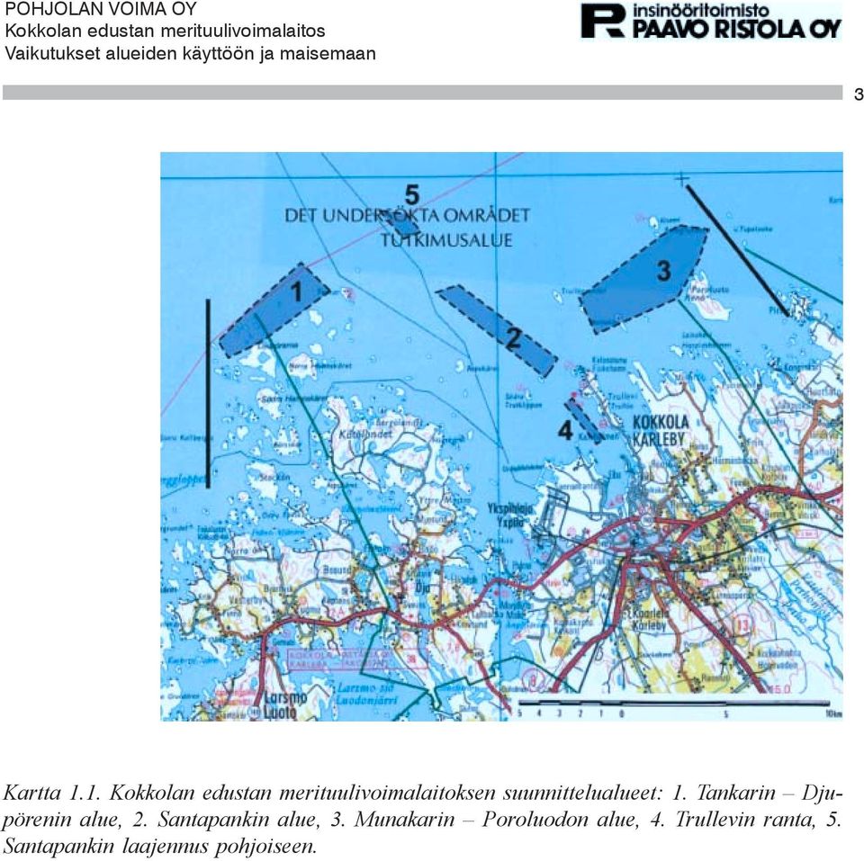 suunnittelualueet: 1. Tankarin Djupörenin alue, 2.