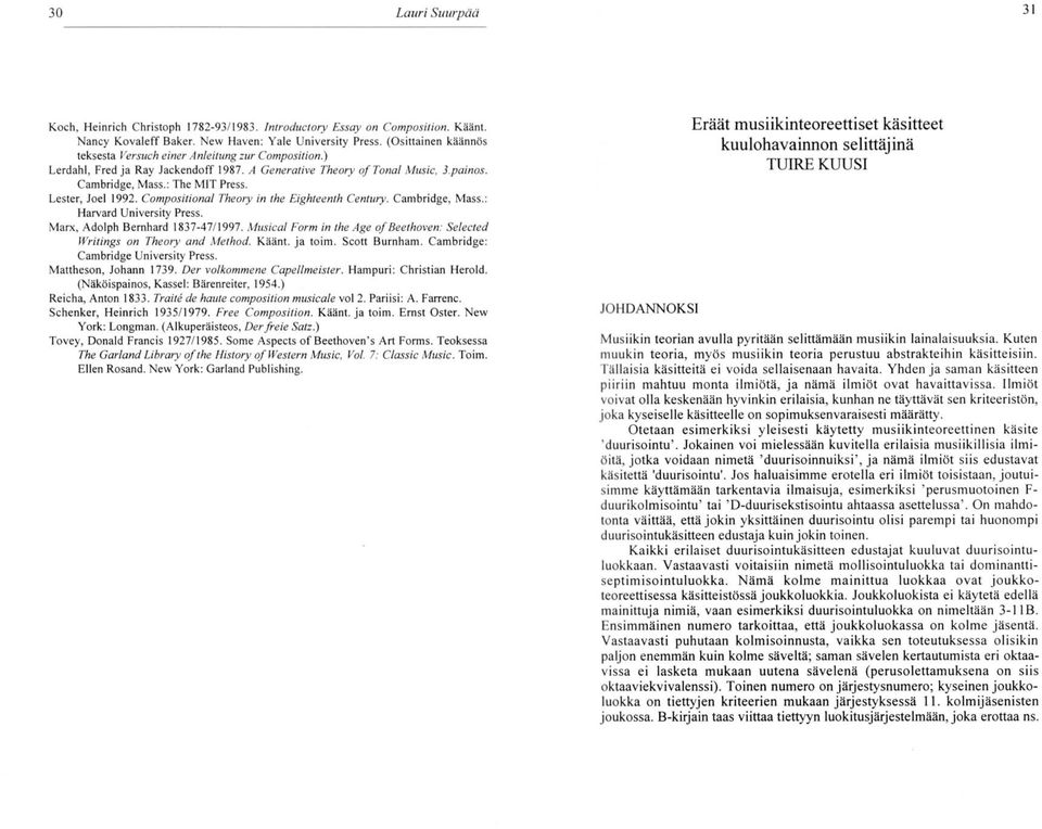 Lester, Joel 1992. Compositional Theory in the Eighteenth Century. Cambridge, Mass.: Harvard University Press. Marx, Adolph Bernhard 1837-47/1997.