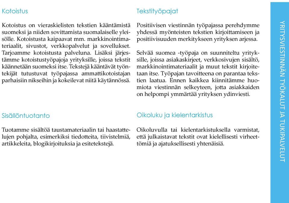 Tekstejä kääntävät työntekijät tutustuvat työpajassa ammattikotoistajan parhaisiin nikseihin ja kokeilevat niitä käytännössä.