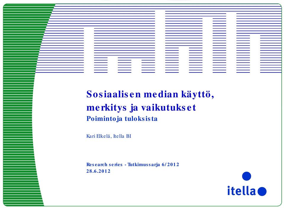 Itella BI Research series - Tutkimussarja