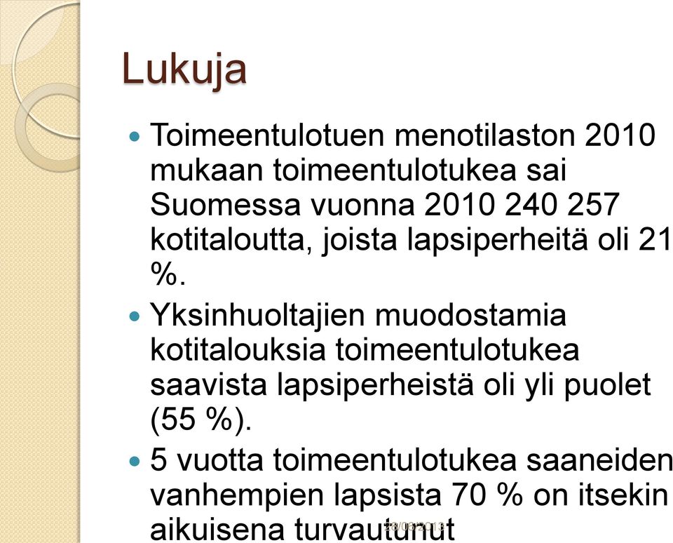 Yksinhuoltajien muodostamia kotitalouksia toimeentulotukea saavista lapsiperheistä