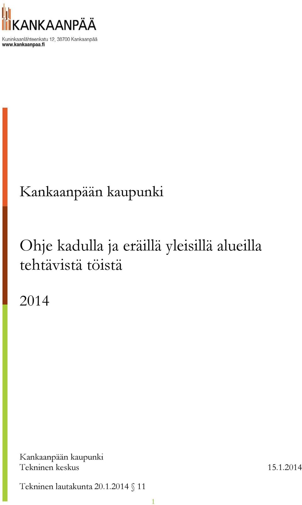 töistä 2014 Kankaanpään kaupunki Tekninen