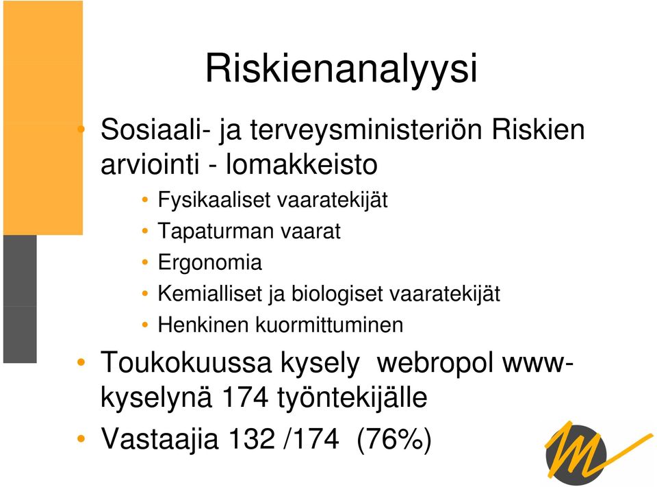 Ergonomia Kemialliset ja biologiset vaaratekijät Henkinen