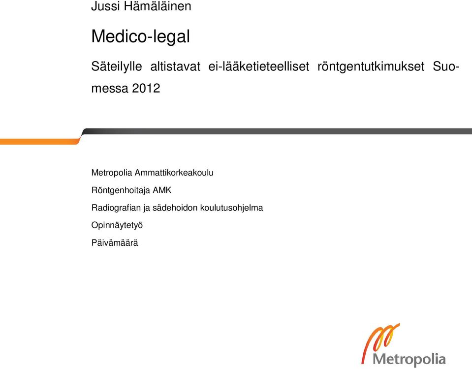 Metropolia Ammattikorkeakoulu Röntgenhoitaja AMK