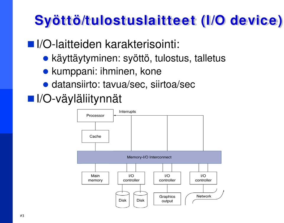 syöttö, tulostus, talletus kumppani: ihminen,