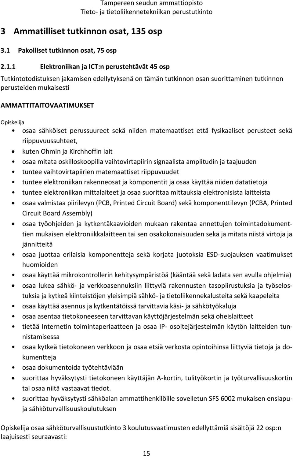 Pakolliset tutkinnon osat, 75 osp 2.1.