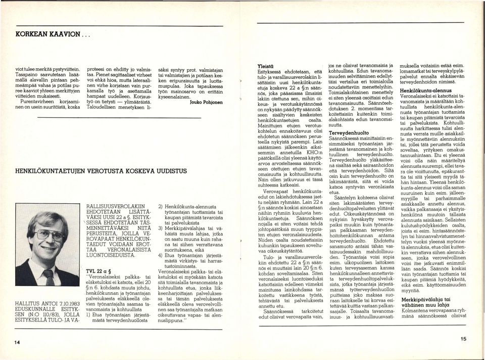 1983 EDUSKUNNALLE ESITYK SEN (N:0 110/83), JOLLA ESITYKSELLÄ TULO- JA VA RALLISUUSVEROLAKIIN EHDOTETAAN LISATTA- VAKSl UUSI 22 a.