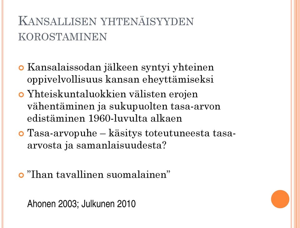 vähentäminen ja sukupuolten tasa-arvon edistäminen 1960-luvulta alkaen Tasa-arvopuhe