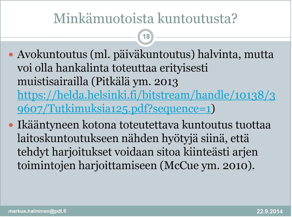 2013 https://helda.helsinki.fi/bitstream/handle/10138/3 9607/Tutkimuksia125.pdf?