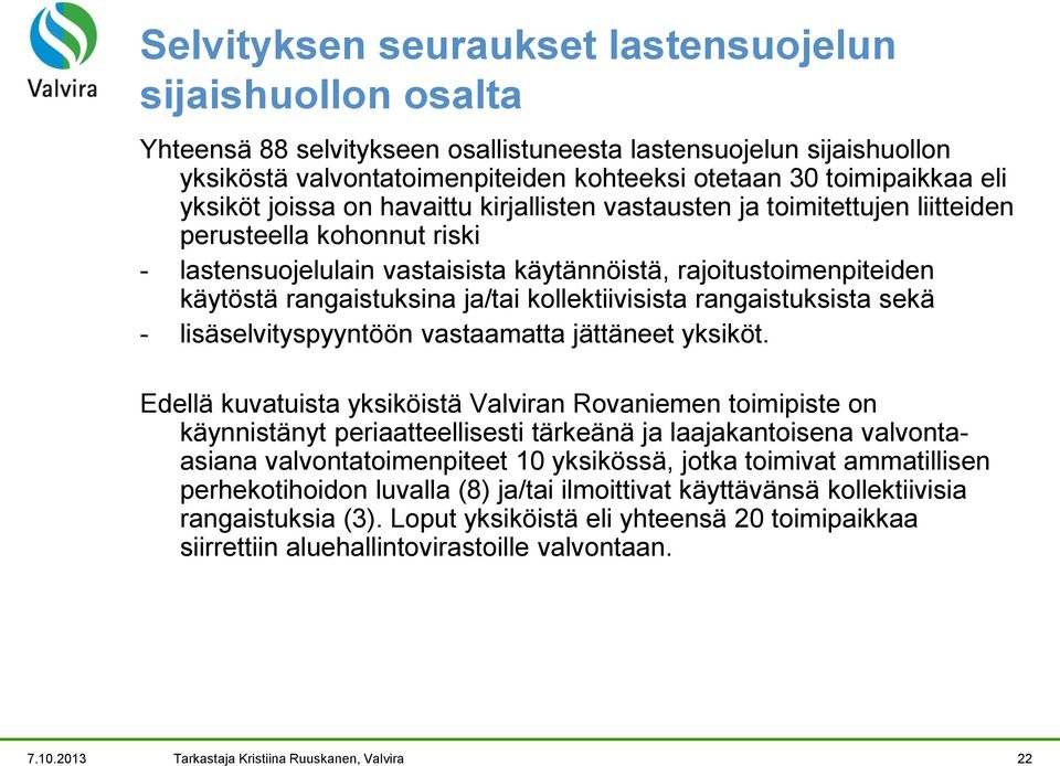 ja/tai kollektiivisista rangaistuksista sekä - lisäselvityspyyntöön vastaamatta jättäneet yksiköt.