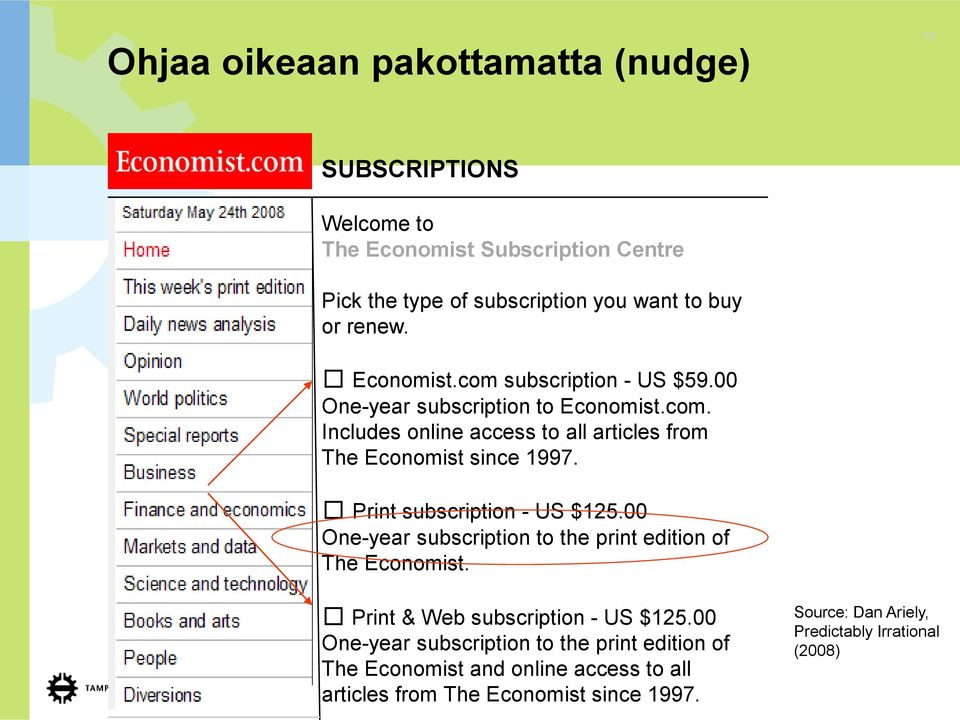 Print subscription - US $125.00 One-year subscription to the print edition of The Economist. Print & Web subscription - US $125.