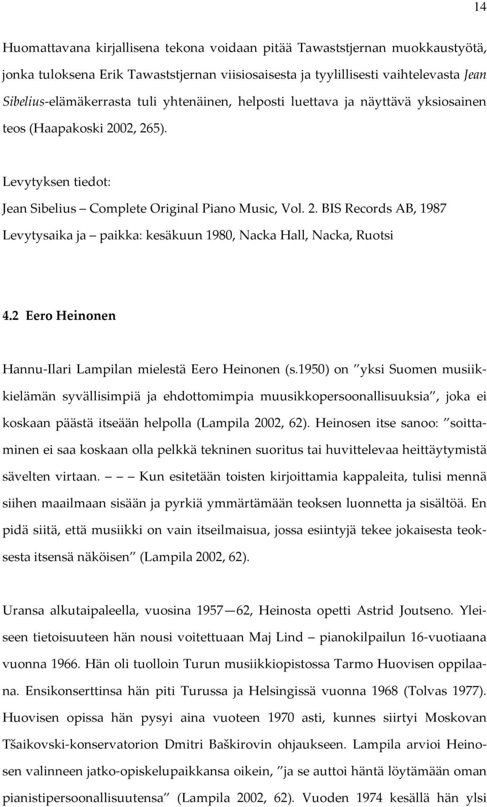 2 Eero Heinonen Hannu-Ilari Lampilan mielestä Eero Heinonen (s.