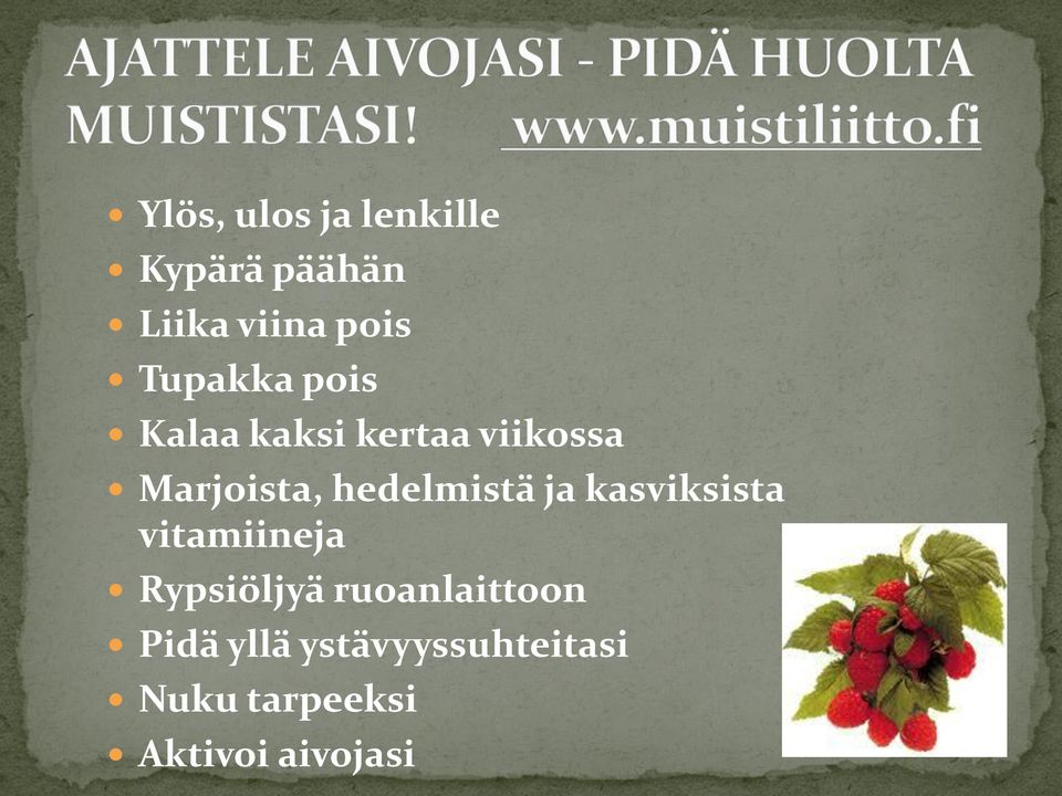 hedelmistä ja kasviksista vitamiineja Rypsiöljyä