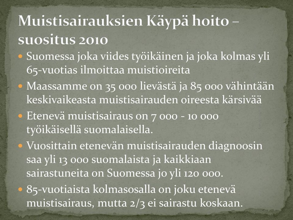 työikäisellä suomalaisella.