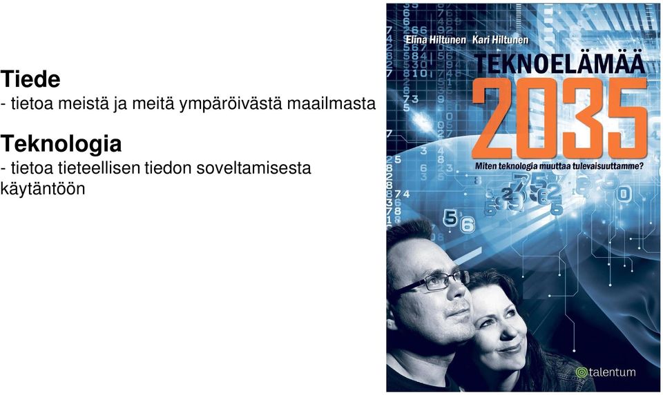 Teknologia - tietoa