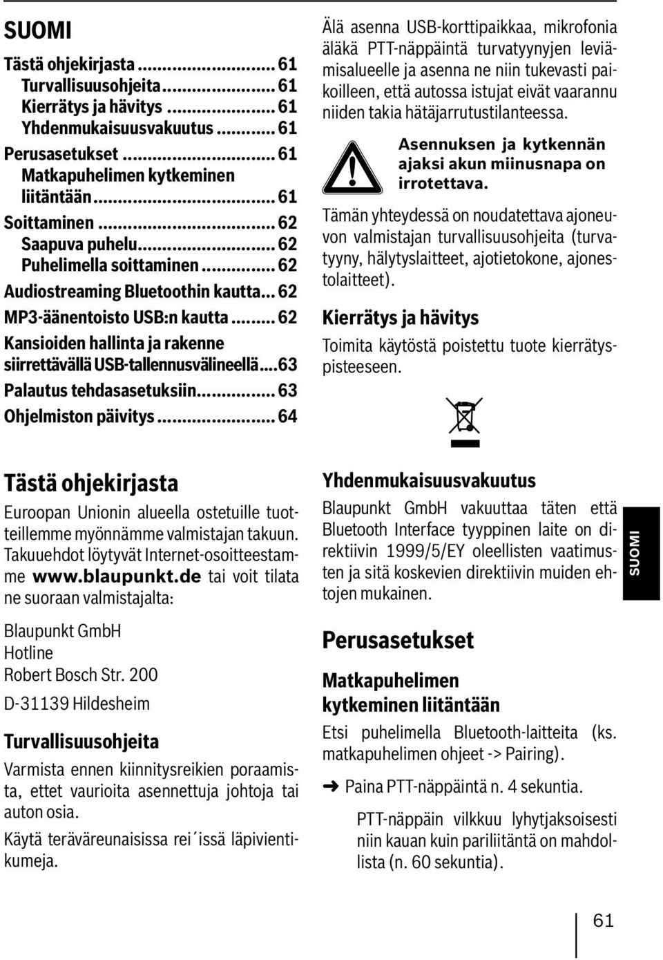 ..63 Palautus tehdasasetuksiin... 63 Ohjelmiston päivitys.