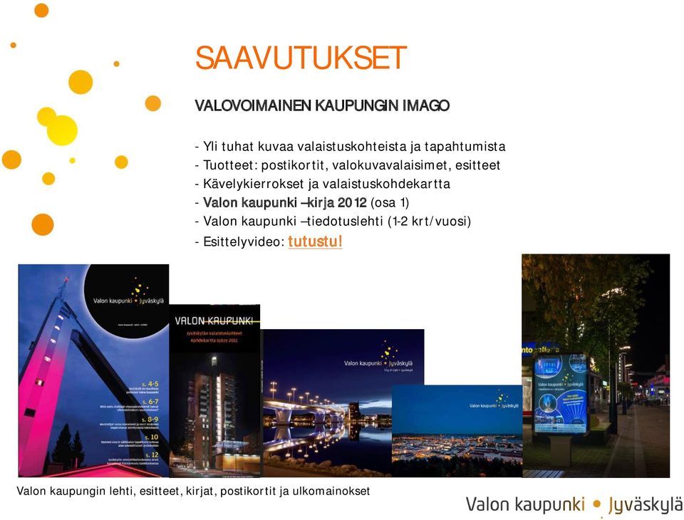 valaistuskohdekartta - Valon kaupunki kirja 2012 (osa 1) - Valon kaupunki tiedotuslehti (1-2