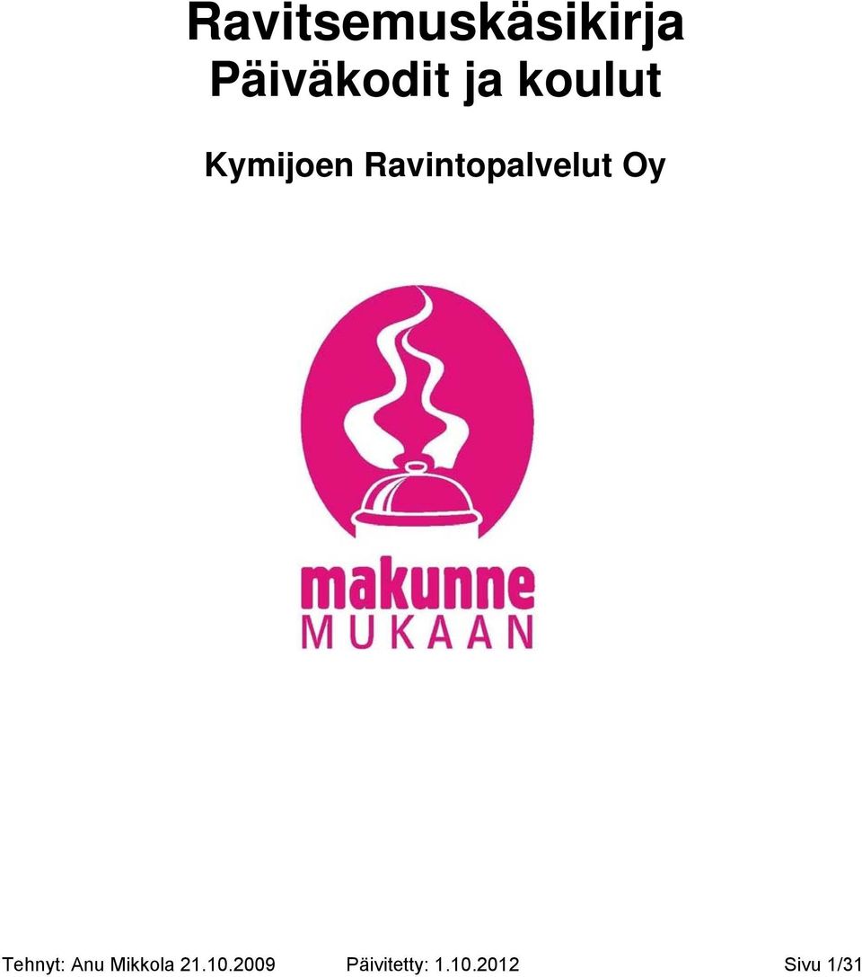 Ravintopalvelut Oy Tehnyt: Anu