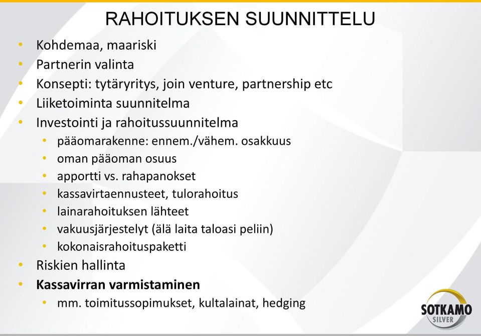 osakkuus oman pääoman osuus apportti vs.