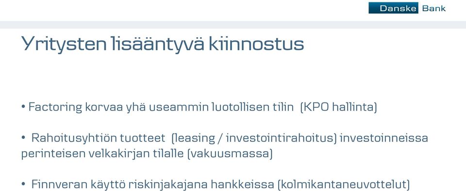 investointirahoitus) investoinneissa perinteisen velkakirjan tilalle