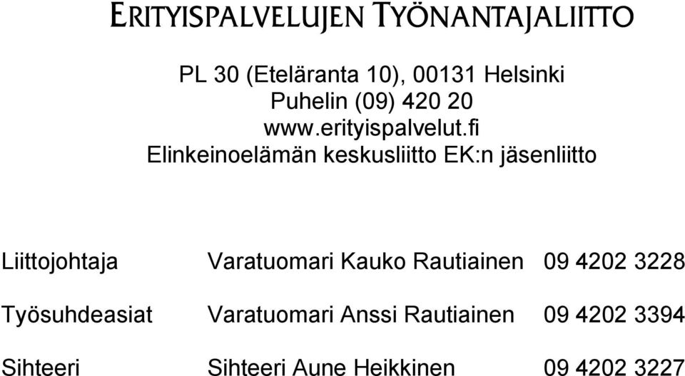 fi Elinkeinoelämän keskusliitto EK:n jäsenliitto Liittojohtaja